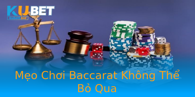 Mẹo Chơi Baccarat Không Thể Bỏ Qua Mẹo Chơi Baccarat Không Thể Bỏ Qua
