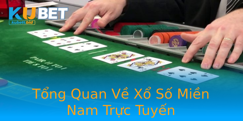 Tổng Quan Về Xổ Số Miền Nam Trực Tuyến Tổng Quan Về Xổ Số Miền Nam Trực Tuyến